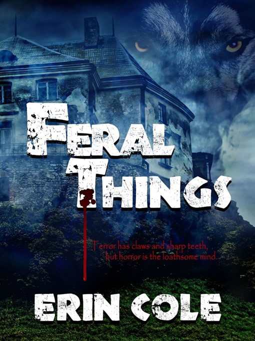 Title details for Feral Things by Erin Cole - Available